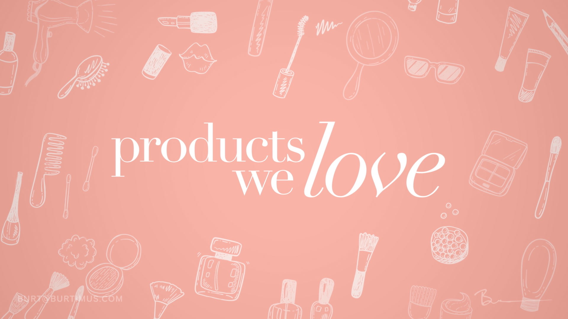 Products We Love title design.